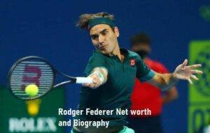 Rodger Federer Net worth and Biography