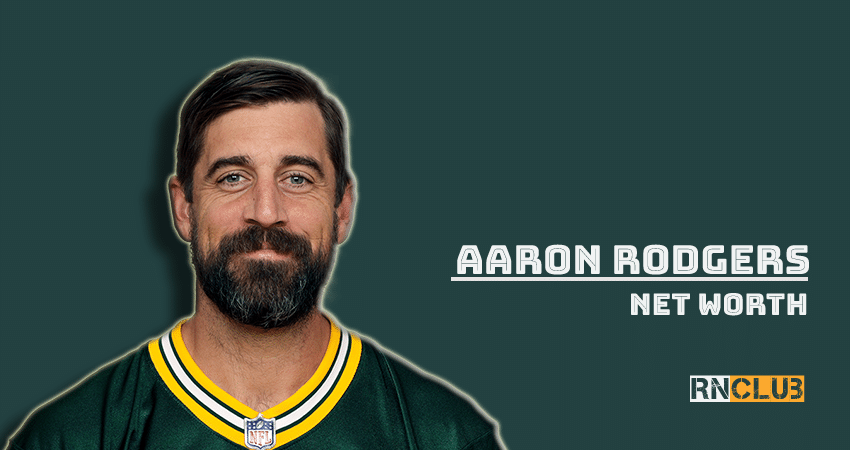 Aaron Rodgers Net Worth Biography And Lifestyle Rnclub